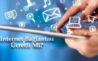 İnternet Bağlantısı Ücretli Mi?